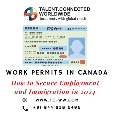 Work Permit in Canada: How to Secure Employment and Immigration in 2024