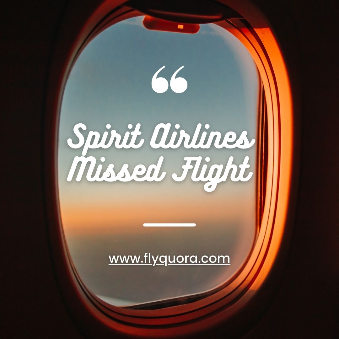 Spirit Airlines Missed Flight