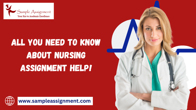 All you need to know about Nursing Assignment Help